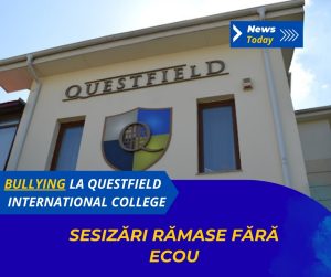 Bullying la Questfield International College, sesizări rămase fără ecou